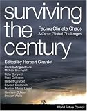 Surviving the Century: Facing Climate Chaos and Other Global Challenges
