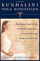 Kundalini Yoga Meditation: Techniques Specific for Psychiatric Disorders, Couples Therapy, and Personal Growth