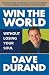 Win the World (Without Losing Your Soul)