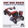 Hot Rod Roots: A Tribute to the Pioneers