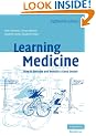 Learning Medicine: How to Become and Remain a Good Doctor