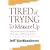 Tired of Trying to Measure Up: Getting Free from the Demands, Expectations, and Intimidation of Well-Meaning People