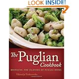 The Puglian Cookbook: Bringing the Flavors of Puglia Home by Viktorija Todorovska