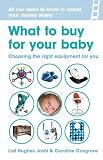 What to Buy for Your Baby: Choosing the Equipment That`s Right for You