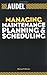 Audel Managing Maintenance Planning and Scheduling