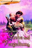 Zwischen Liebe und Vergeltung. - Gaelen Foley, Bettina Albrod