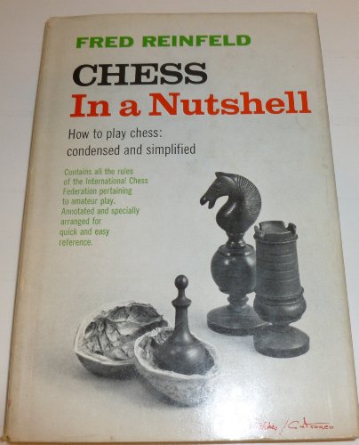 chess in a nutshell how to play chess condensed and simplified