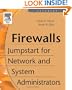 Firewalls: Jumpstart for Network and Systems Administrators
