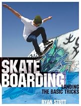 Skateboarding: Landing the Basic Tricks
