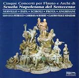 Cinque Concerti per Flauto e Archi di Scuola Napoletana del Settecento (Concertos for Flute & Strings)