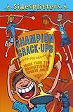 Champion crack-ups : more than 150 sensational sports jokes