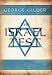 Israel is the crucial battlefield for Capitalism and Freedom in our time.<p>George Gilder