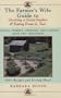 The Farmer's Wife Guide To Growing A Great Garden And Eating From It, Too!: Storing, Freezing, and Cooking Your Own Vegetables
