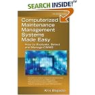Click here to buy Computerized Maintenance Management Systems Made Easy by  Kishan Bagadia.