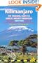 Kilimanjaro - a trekking guide to Africa's highest mountain, 3rd: (includes Mt Meru and city guides to Nairobi, Dar es Salaam,  Arusha, Moshi and Marangu)