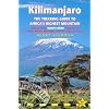 Kilimanjaro: A Trekking Guide to Africa's Highest Mountain