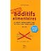 Additifs alimentaires Danger : Le guide indispensable pour ne plus vous empoisonner