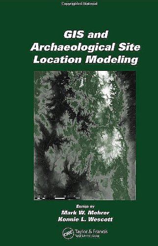 GIS and Archaeological Site Location Modeling