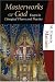 Masterworks of God Essays in Liturgical Theory and Practice