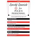Speedy Spanish for Police Personnel (Speedy Language Phrase Books)