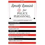 Speedy Spanish for Police Personnel (Speedy Language Phrase Books)