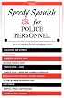 Speedy Spanish for Police Personnel (Speedy Language Phrase Books)