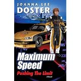 Maximum Speed: Pushing The Limit ~ Joanna Lee Doster