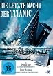 Die letzte Nacht der Titanic