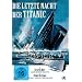Die letzte Nacht der Titanic