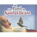 The Bird In Santa's Beard (How A Christmas Legend Was Forever Changed) (Big Belly Series) (Revised) (Hardcover)