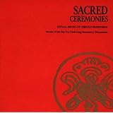 Sacred Ceremonies: Ritual Music Of Tibetan Buddhism