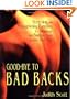 Good-Bye to Bad Backs: Stretching and Strengthening Exercises for Alignment and Freedom from Lower Back Pain