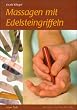 Massage mit Edelsteingriffeln