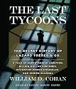 The Last Tycoons: The Secret History of Lazard Fr&egrave;res & Co.