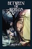 Between The Worlds