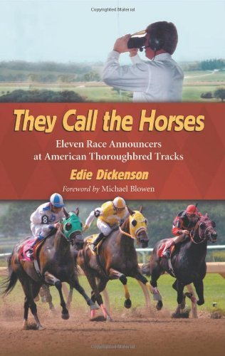 They Call the Horses: Eleven Race Announcers at American Thoroughbred Tracks