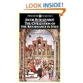 The Civilization of the Renaissance in Italy (Classics)