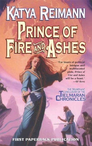 Prince of Fire and Ashes: Book 3 of the Tielmaran Chronicles