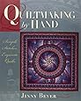 Quiltmaking by Hand: Simple Stitches, Exquisite Quilts