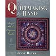 Quiltmaking by Hand: Simple Stitches, Exquisite Quilts