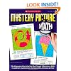 Mystery Picture Math: 50+ Reproducible Activities That Target and Reinforce Skills in Addition, Subtraction, Multiplication, Division & More