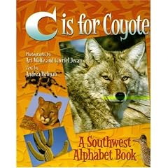 C is for Coyote: A Southwest Alphabet Book