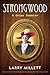 Strongwood: A Crime Dossier