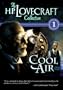 The H.P. Lovecraft Collection, Vol. 1: Cool Air