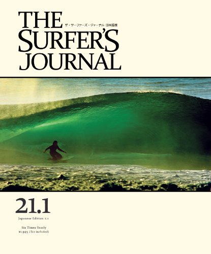 THE SURFER'S JOURNAL (�U�E�T�[�t�@�[�Y�E�W���[�i��) ���{��� 21.1 (2012�N4����) [�G��] / Outdoor Japan Media (��); �W���[�W �E �J�b�N��, ���V ���N, ���R�� �� (�ҏW); outdoor japan (��)