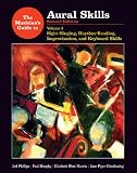 The Musicians Guide to Aural Skills: Sight-Singing, Rhythm-Reading, Improvisation, and Keyboard Skills (Second Edition)  (Vol. 1)  (The Musicians Guide Series)