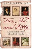 Tom, Ned and Kitty: An Intimate Portrait of an Irish Family