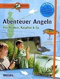 Abenteuer Angeln - Florian L&auml;ufer, Arno Kolb, Arno Nicolai