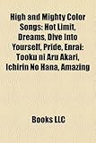 High and Mighty Color Songs: Hot Limit, Dreams, Dive Into Yourself, Pride, Enrai: Tooku Ni Aru Akari, Ichirin No Hana, Amazing-