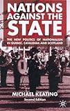 Nations Against the State: The New Politics of Nationalism in Quebec, Catalonia and Scotland
